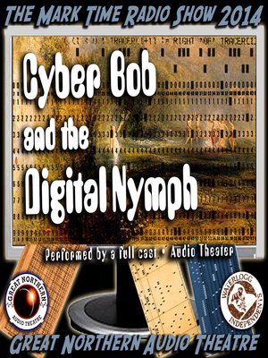 cover image of Cyber Bob and the Digital Nymph